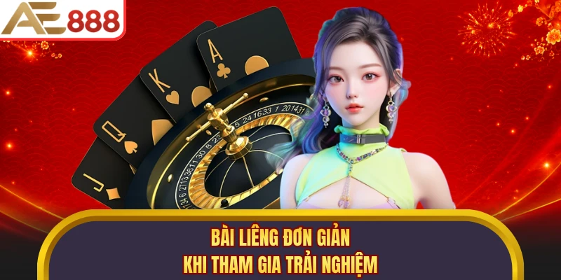 Bài Liêng đơn giản khi tham gia trải nghiệm