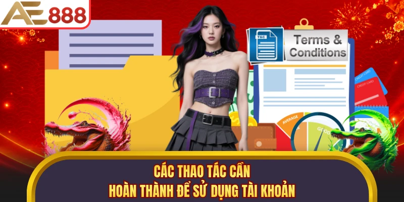 Các thao tác cần hoàn thành để sử dụng tài khoản