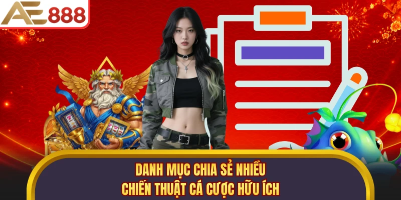 Danh mục chia sẻ nhiều chiến thuật cá cược hữu ích