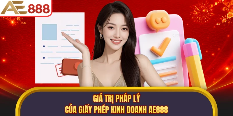 Giá trị pháp lý của giấy phép kinh doanh AE888