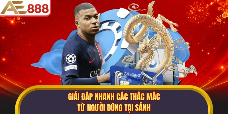 Giải đáp nhanh các thắc mắc từ người dùng tại sảnh