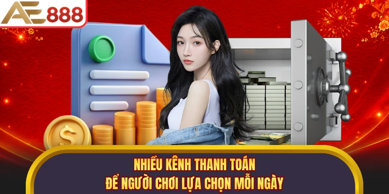 Nhiều kênh thanh toán để người chơi lựa chọn mỗi ngày