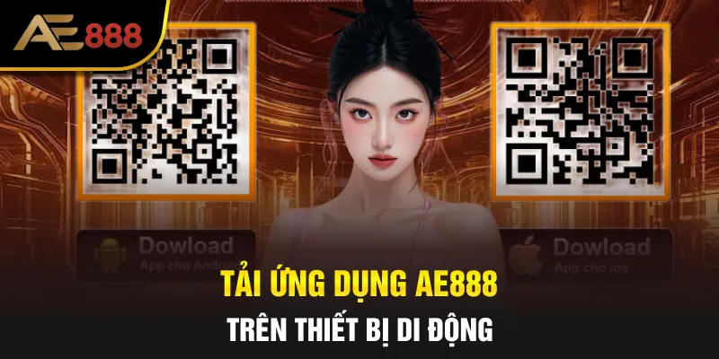 Tải ứng dụng AE888 trên thiết bị di động